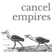 Cancel Empire