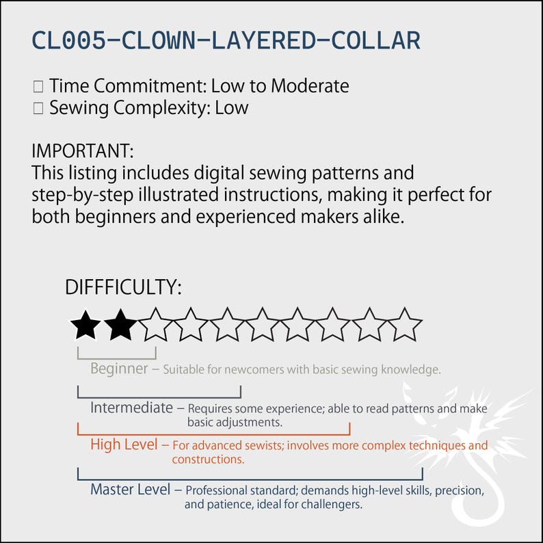 May include: A digital sewing pattern information sheet titled CL005-CLOWN-LAYERED-COLLAR. It lists low to moderate time commitment and low sewing complexity. It includes a difficulty scale with two filled stars out of ten, labelled as beginner level.