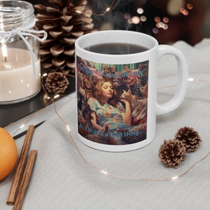You say &quot;Crazy cat lady&quot; as if that&#39;s a bad thing Ceramic Mug 11oz, cat mug, cat mom, cat lover, funny mug