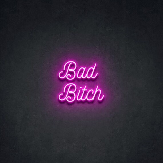 Bad Bitch Neon Sign Bad Neon Light Sign Love Led Neon Love Etsy