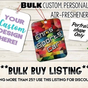 BULK: Custom Personalised Photo Air-Fresheners Scented | Any Design/logo for Car/Home | Business Logo Air-freshener | Car Clubs Groups Promo