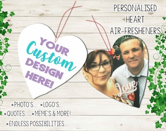 Custom Personalised Heart Photo Air-Fresheners Scented - Any Design, Logo or Photo for Your Car / Home | Birthday | Fathers Day | Loved one
