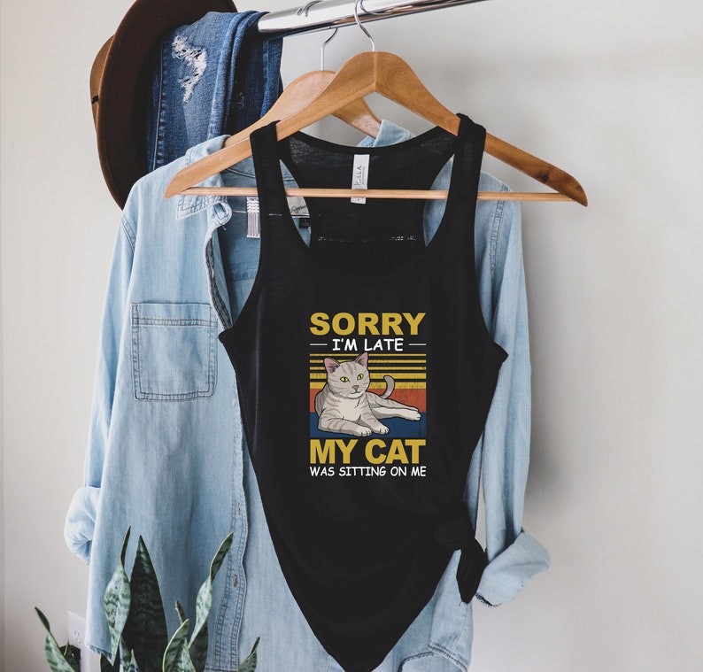 Cat Lover Gift Cat Lovers Tee Cat Lover Shirt T-shirt Cat Tshirt Cat Print Cat Tee Sorry I/'m Late my cat was sitting with me