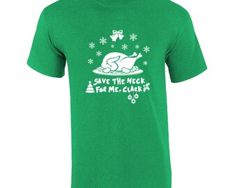 Maglietta Di Natale Griswold Save The Neck For Me Clarke XMAS Tee
