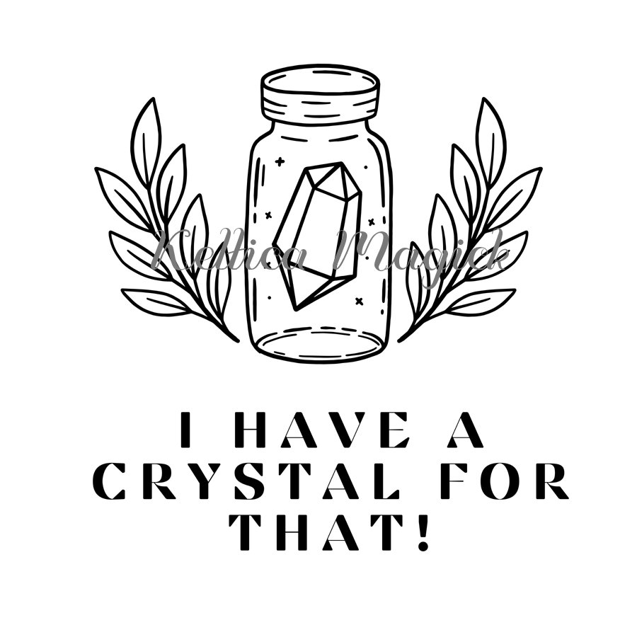 I have a crystal for that Digital Download Design! SVG PNG