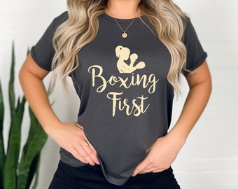Boxing First Shirt | Boxing T-Shirt | Boxing Gift | Boxing Gloves Tee | Boxing Shirts for Her | Funny Boxing Shirt | Cute Boxing Shirt