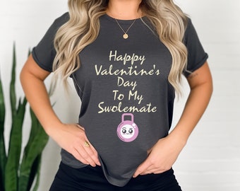 Happy Valentines Day To My Swolemate T-Shirt | Gewichtheben Shirt | Gym T-Shirt | Sportbekleidung | Geschenk für Sie | Shirts für Damen