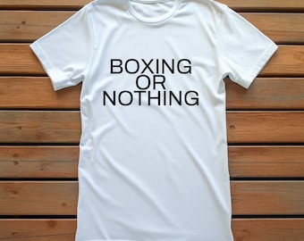Boxing Or Nothing Shirt, Boxing T-Shirt, Boxing Gift, Boxing Gloves Tee, Vintage boxing design, Gift for Him, Shirts for Men