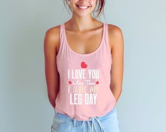 Ich liebe dich mehr als ich hasse Leg Day Shirt | Bein Tag Tank Top | Geschenk für Mama | Frauen Tank Top | Gym Tank Top | Lifting Shirt Damen