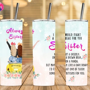 Sister Tumbler, Best Friend Tumbler, Bestie Tumbler, Always Sister, 20oz Skinny Tumbler Sublimation Designs Template PNG Digital Download