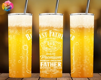 Best Father All Time, Beer Tumbler, Fathers day Tumbler, 20oz Skinny Tumbler Sublimation Designs, Straight/Tapered PNG Wrap Digital Download