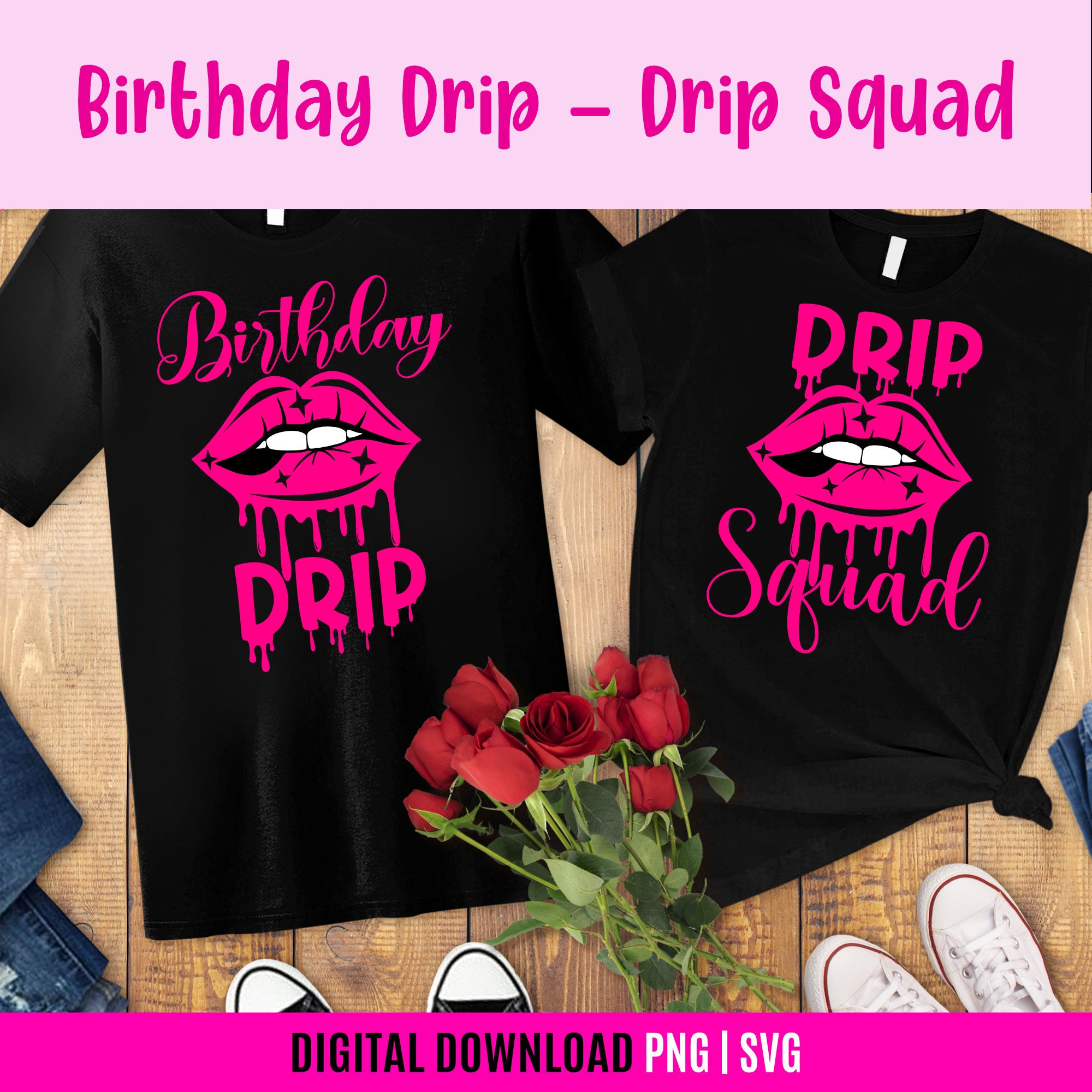 Birthday Squad Svg, Birthday Drip Svg, Birthday Drip, Birthday Drip and  Drip Squad, SVG and Png-digtal File ONLY, the Original Designer -   Canada