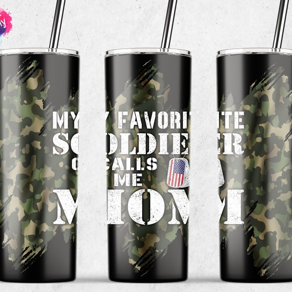 My Favorite Soldier Calls Me Mom, Patriotic Tumbler Wrap PNG, Camouflage Tumbler, 20oz Skinny Sublimation Designs Template Digital Download