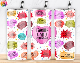 Teacher Tumbler PNG, Teacher Daily Affirmations Sublimation, Teacher Tumbler Wrap, Teacher PNG 20oz, Skinny Tumbler PNG Teacher File