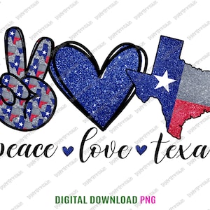 Peace love Texas Sublimation, Peace Love Texas Png, Texas Sublimation PNG, Peace Love Texas png, Texas Png Design, Png Digital Download