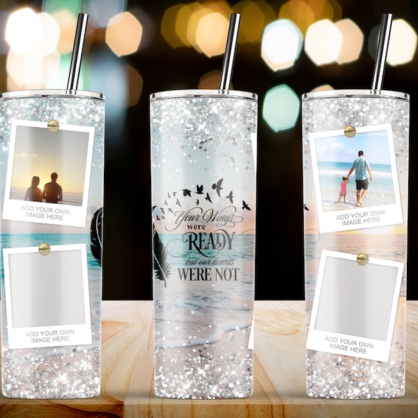 Beach White Glitter Memorial with Four Picture, Wings Were Ready, Beach Tumbler, 20oz Skinny Tumbler Wrap PNG Tumblers - Instant Download