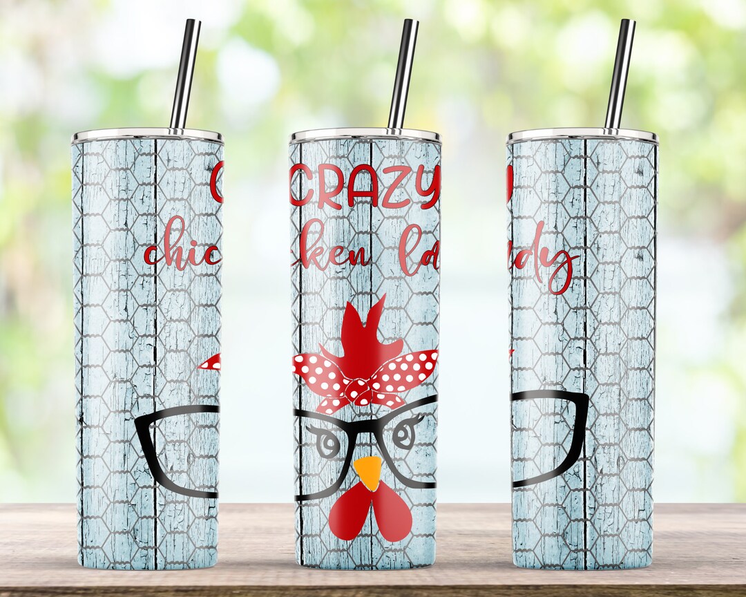 20 Oz Skinny Tumbler Crazy Chicken Lady Wire Chicken Face Sublimation ...