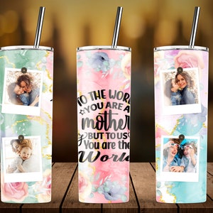 To The World You Are a Mother Sublimation, 20oz Skinny Tumbler Wrap Designs Template PNG, Waterslide Tumblers - Instant Download