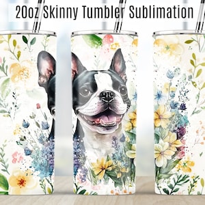 Boston Terrier Dog Mom Tumbler Wrap, Spring Flower Watercolor 20oz Skinny Tumbler Sumlimation Wrap Designs Template PNG - Digital Download