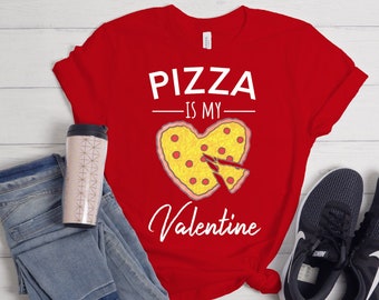 Pizza is My Valentine, Funny Valentine's Shirt, Cute Valentine's Shirt, Women's Valentine's Day Shirt, Heart Tee, Single AF, Single's Day