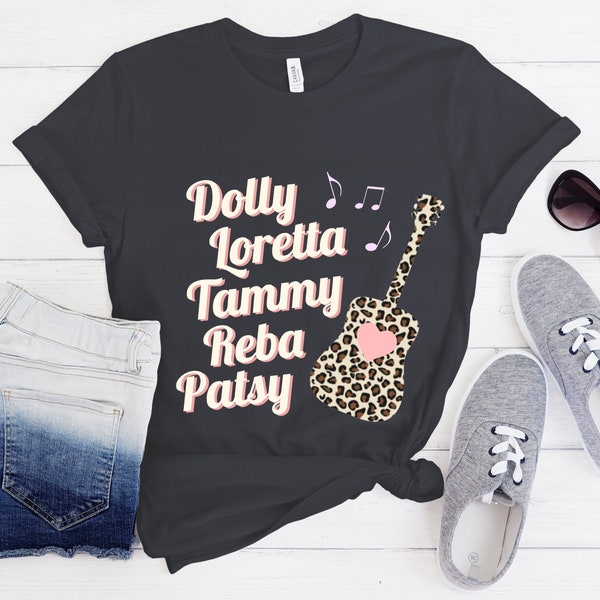 Country Music Shirt, Dolly Loretta Tammy Reba Patsy, Nashville Shirt, Nashville Bachelorette, Southern Girl, Country Singers, CMA's Shirt