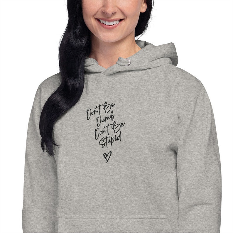 Don't be Dumb Hoodie