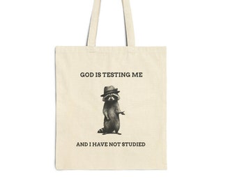 God is testing me and I have not studied Cotton Canvas Raccoon Tote Bag, Trash Panda Funny Tote Bag, Racoon Funny gifts for Her, Vintage