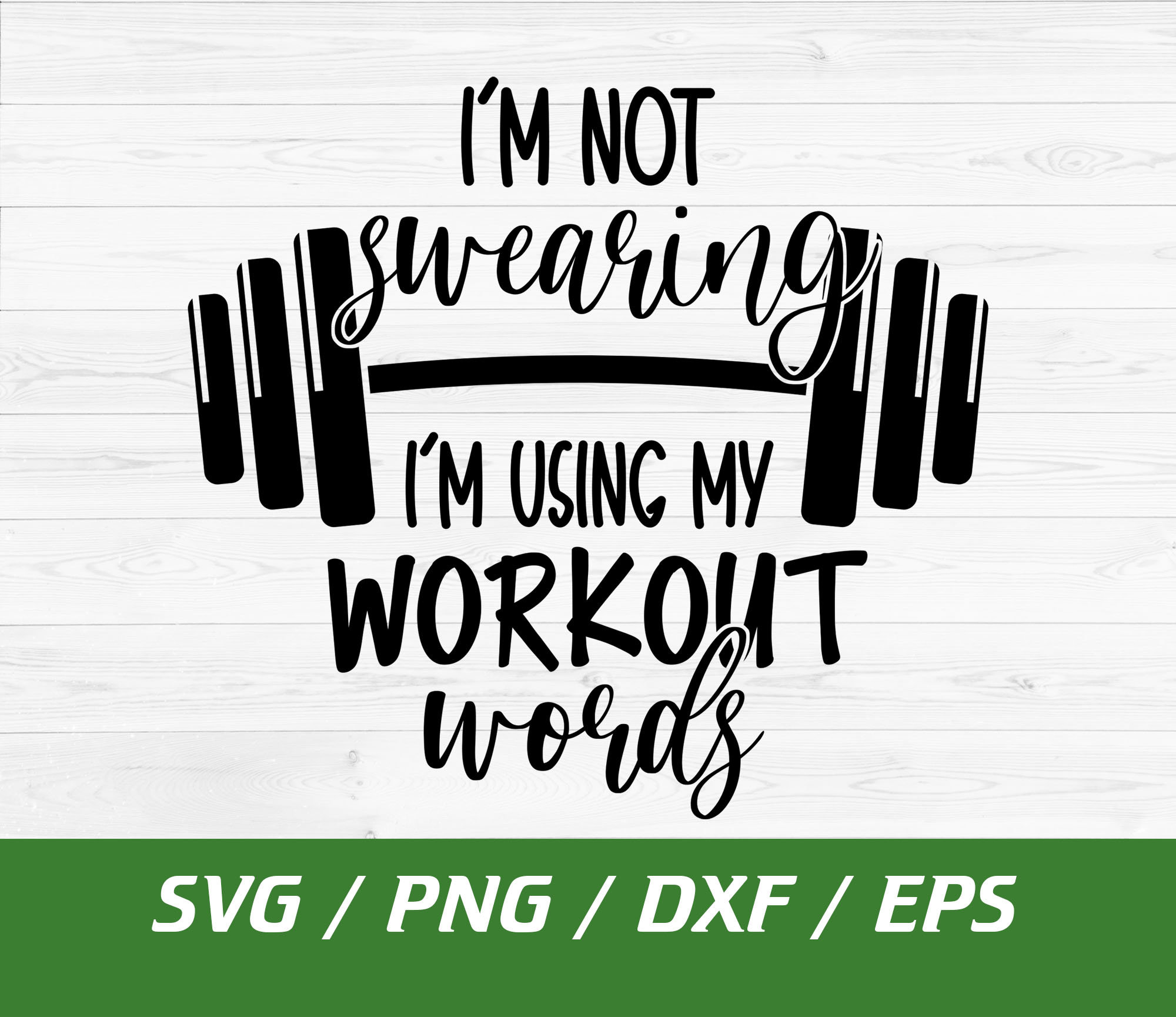 I'm Not Swearing I'm Using Workout Words SVG, Funny Workout Quote SVG