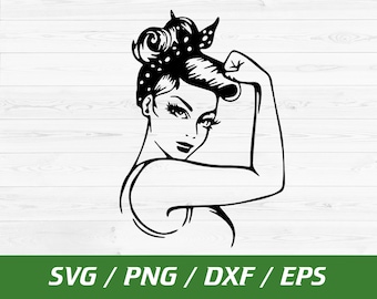 Rosie the Riveter SVG, Girl power Svg, Woman Power Svg, Women Empowerment Svg, Instant Download, Png, Dxf, Svg, Eps
