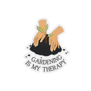 Gardening Is My Therapy Sticker