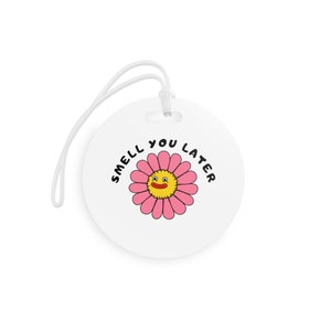 Smell You Later Luggage Tags