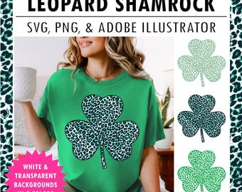 Leopard Print Shamrock PNG Irish Graphic Cheetah Print Clover SVG, PNG & Adobe Illustrator, St Patricks day png, St Patrick, St Pattys day