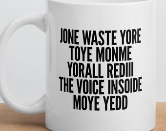 Jone Waste Yore Toye Monme Yorall Rediii Mug | All the Small Things Parody Cup | Funny Music Lyric Ceramic Mug