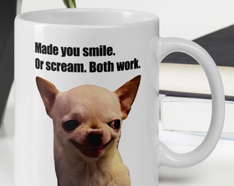 Evil Chihuahua Meme Mug – Funny Chihuahua Gift – Creepy Dog Coffee Cup – Viral Meme