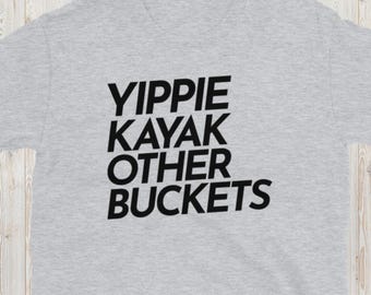 Yippie Kayak Other Buckets T-Shirt, B99 Shirt, Funny Brooklyn Quote, Sitcom Fan T-Shirt