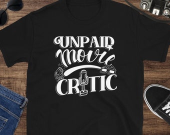 Unpaid Movie Critic Shirt, Funny Film Critic Tee, Vintage Movie Buff Apparel, Retro Cinema Enthusiast T-Shirt, Movie Lover Gift