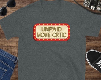 Unpaid Movie Critic Shirt, Funny Film Critic Tee, Vintage Movie Buff Apparel, Retro Cinema Enthusiast T-Shirt, Movie Lover Gift