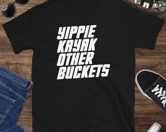 Yippie Kayak Other Buckets T-Shirt, B99 Shirt, Funny Brooklyn Quote, Sitcom Fan T-Shirt