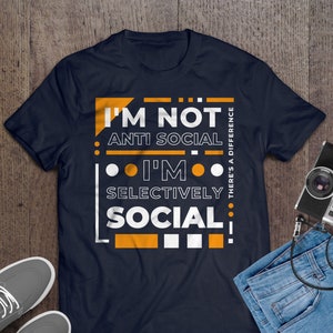 Ich bin nicht antisozial, ich bin wählerisch sozial T-Shirt, lustiges introvertiertes T-Shirt, bequemes Baumwoll-Shirt für nachdenkliches Soziales