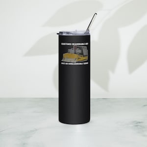 Killdozer Tumbler - Sometimes Reasonable Men Must Do Unreasonable Things - Legendary Marvin Heemeyer Tribute