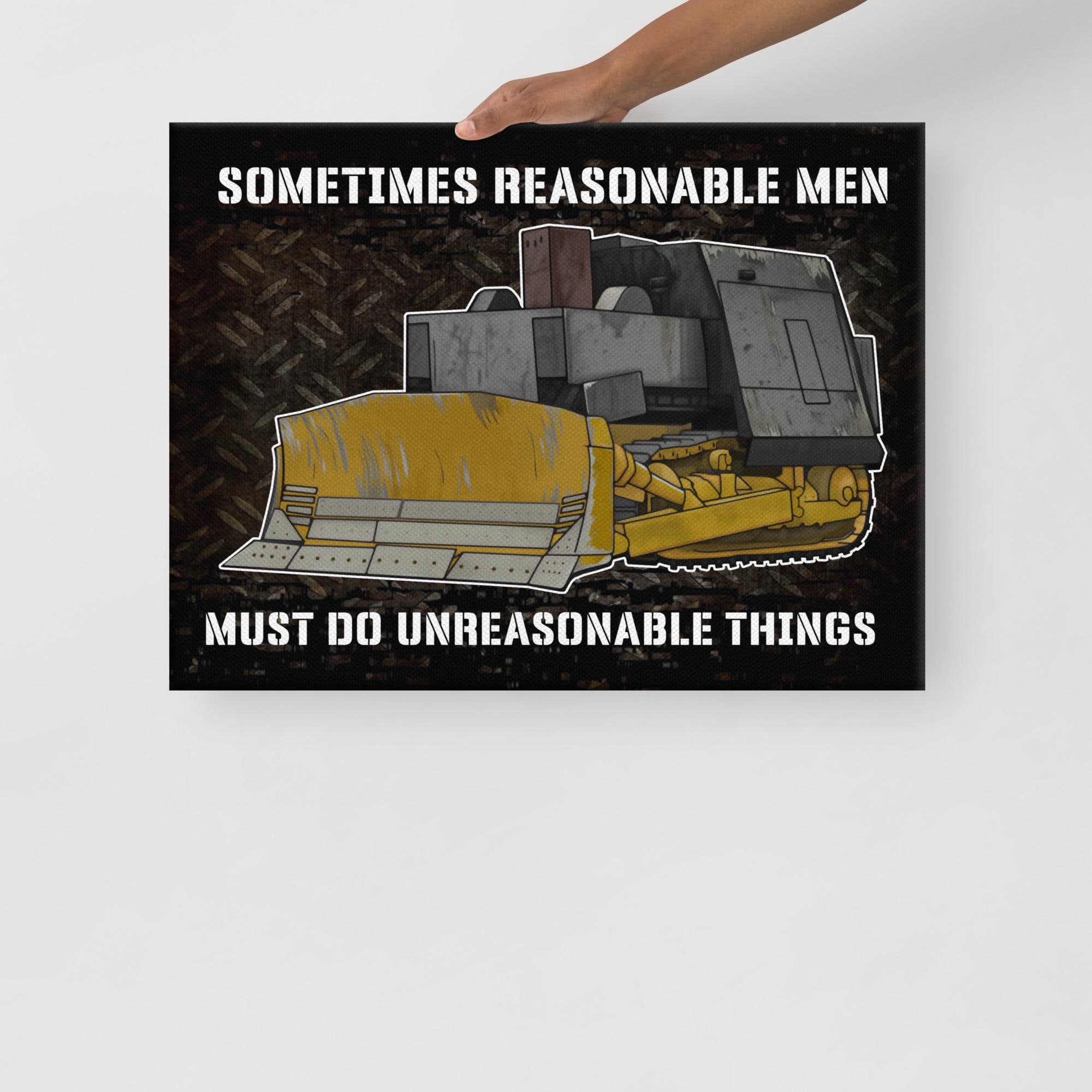 Killdozer Canvas Print: Sometimes Reasonable Men Must Do