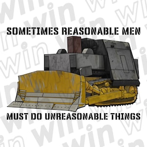 Calcomanía de Killdozer A veces, los hombres razonables deben hacer cosas irracionales Calcomanía de vinilo con tributo a la legendaria excavadora Marvin Heemeyer