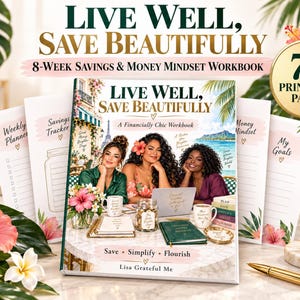 May include: An 8-week savings and money mindset workbook titled Live Well, Save Beautifully. The cover features three people at a table with mugs, a laptop, and notebooks. The set includes 77 printable pages with sections for weekly planners, savings trackers, money mindset, and goals.