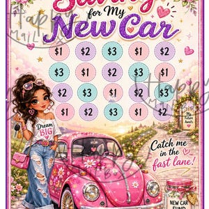 以下が含まれることがあります： Saving for My New Carというタイトルの貯金トラッカーチャート。ピンクのキラキラした車、鍵を持つキャラクター、New Car Fundと書かれた瓶が描かれています。チャートには1ドルから3ドルの金額が書かれた円と、Catch me in the fast lane!というテキストがあります。