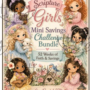 Könnte beinhalten: Ein digitaler Druck mit dem Titel Scripture Girls Mini Savings Challenge Bundle 52 Weeks of Faith & Savings von Lisa Grateful Me, der sechs illustrierte Mädchen in floralen Umgebungen mit einer Bibel, einem Lamm, einem Blumenkorb und einer Ukulele zeigt.