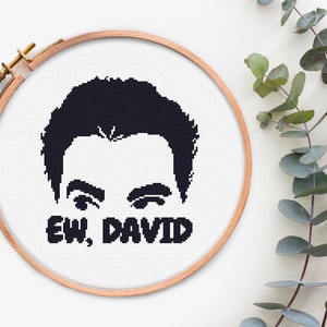 Ew David cross stitch pattern David Rose Modern counted cross stitch chart Schitt's Creek Quote Funny cross stitching PDF pattern