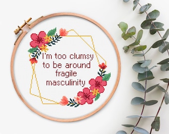 Feminist cross stitch pattern with Quotes Too clumsy to be around fragile Subversive Cross Stitch Chart Sassy Sarcastic xstitch pattern