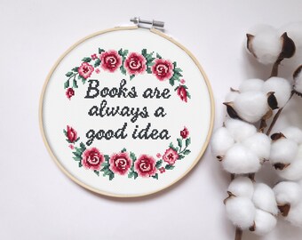 Books are Always a Good Idea Cross stitch pattern PDF, Quote cross stitch, Counted chart pattern, Xstitch,