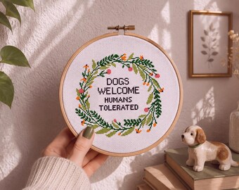 Dogs welcome human tolerated Cross Stitch pattern Pdf, Funny Quotes in flower wreath counted cross stitching, Modern embroidery design