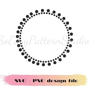 Dots Circle Border Frame Svg, Circle Monogram Frame SVG, Cut Files for Cricut, Round Dotted Monogram Frames, Instant download Png, Svg files